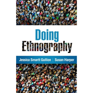 Doing Ethnography (Qualitative Methods How-To Guides)