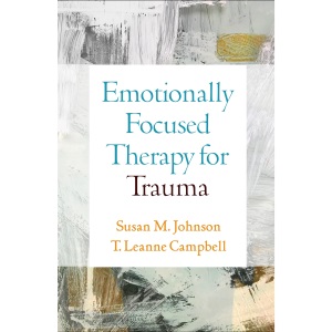 Emotionally Focused Therapy for Trauma