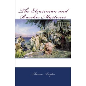 The Eleusinian and Bacchic Mysteries