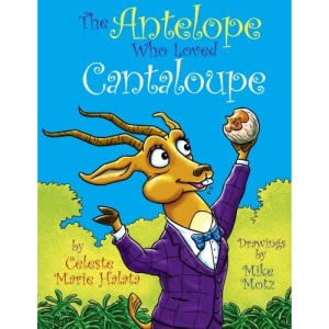 The Antelope Who Loved Cantaloupe