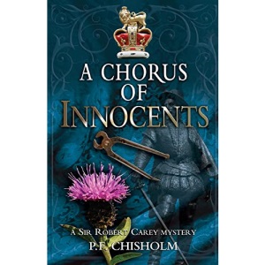 A Chorus of Innocents (Sir Robert Carey Series, 7)