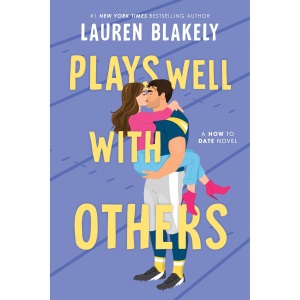 Plays Well with Others (How to Date)