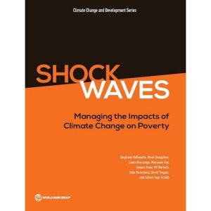 Poverty and Climate Change: managing the impacts of climate change on poverty (Climate change and development series)