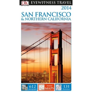 DK Eyewitness Travel San Francisco & Northern California 2014 (DK Eyewitness Travel Guides)