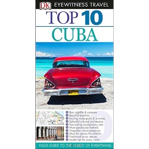 Top 10 Cuba (DK Eyewitness Top 10 Travel Guides)