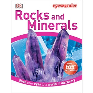Eye Wonder: Rocks and Minerals: Open Your Eyes to a World of Discovery