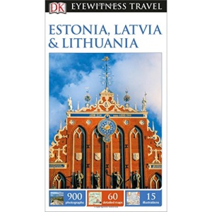 Estonia, Latvia & Lithuania (DK Eyewitness Travel Guides)