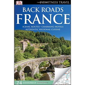 Back Roads France (Eyewitness Travel Back Roads)