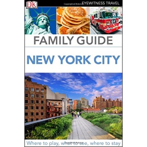 Family Guide New York City (DK Eyewitness Travel Family Guides)