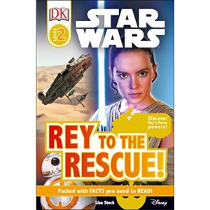 Rey to the Rescue! (Star Wars: Dk Readers, Level 2)