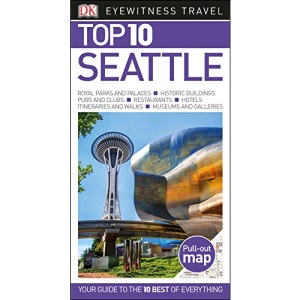 Top 10 Seattle (DK Eyewitness Top 10 Travel Guides)