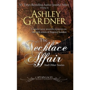 The Necklace Affair: and Other Stories (Captain Lacey Regency Mysteries)