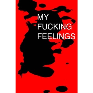My Fucking Feelings