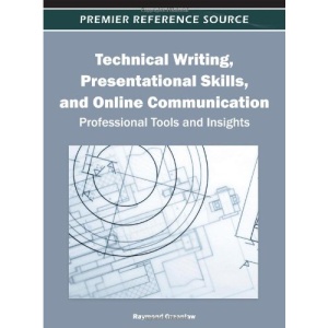 Technical Writing, Presentational Skills, and Online Communication: Professional Tools and Insights