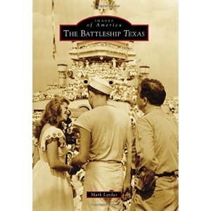 The Battleship Texas (Images of America)