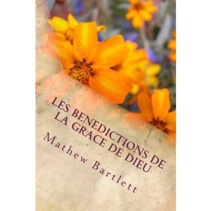 Les Benedictions de la Grace de Dieu: Pierre Guy David