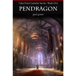 Tales From Camelot Series 1: PENDRAGON: Volume 1