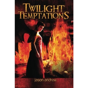 Twilight Temptations: Tales of Lust, Dark Desire, and Magic