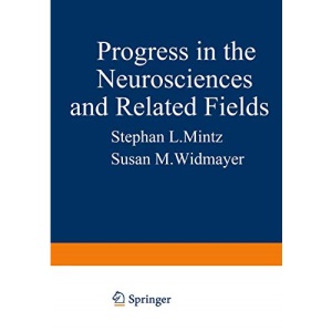 Progress in the Neurosciences and Related Fields: Orbis Scientiae: 6 (Studies in the Natural Sciences)
