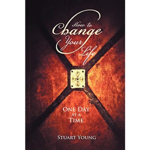 How to Change your Life: One day at a time