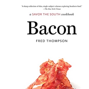 Bacon (Savor the South Cookbooks): a SAVOUR THE SOUTH cookbook