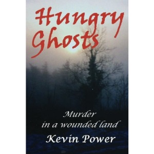 Hungry Ghosts: Murder and mystery in a wounded land