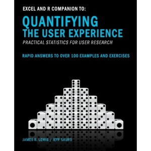 Excel and R Companion to Quantifying the User Experience: Rapid Answers to over 100 Examples and Exercises