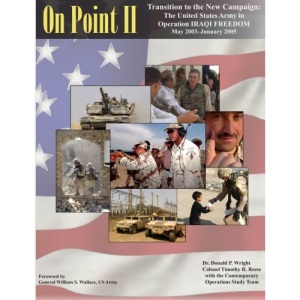 On Point II: Transition to the New Campaign: The United States Army in Operation IRAQI FREEDOM May 2003—January 2005