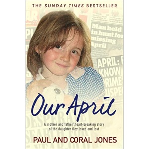 Our April: A mother and father's heart-breaking story of the daughter they loved and lost