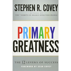 Primary Greatness: The 12 Levers of Success