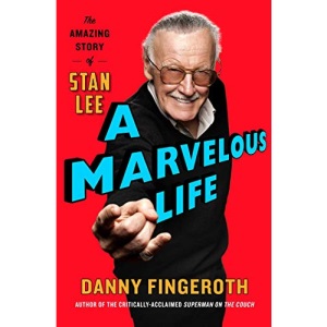 A Marvelous Life: The Amazing Story of Stan Lee