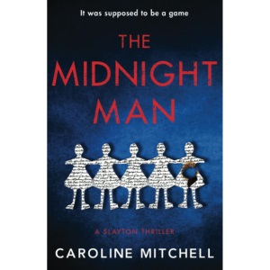The Midnight Man: The gripping, chilling new thriller from the #1 bestselling author: An absolutely gripping and twisty new crime series! (A Slayton Thriller)