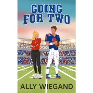 Going for Two: a steamy grumpy sunshine, rivals to lovers sports romance: A cute grumpy sunshine, rivals to lovers sports romance (Chicago Heartbreakers)