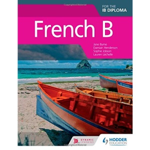 French B for the IB Diploma Student Book