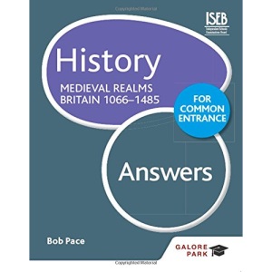 History for Common Entrance: Medieval Realms Britain 1066-1485 Answers