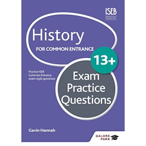 History for Common Entrance 13+ Exam Practice Questions (for the June 2022 exams)