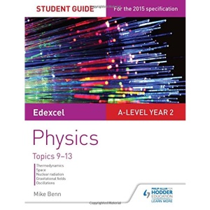 Edexcel A Level Year 2 Physics Student Guide: Topics 9-13