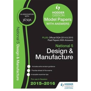 National 5 Design & Manufacture 2015/16 SQA Past and Hodder Gibson Model Papers (Sqa Specimen Paper 2014)