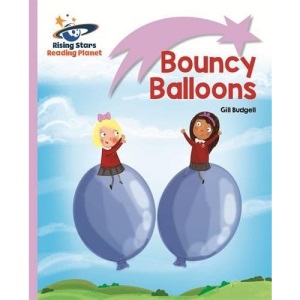 Reading Planet - Bouncy Balloons - Lilac: Lift-off (Rising Stars Reading Planet)