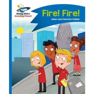 Reading Planet - Fire! Fire! - Blue: Comet Street Kids (Rising Stars Reading Planet)