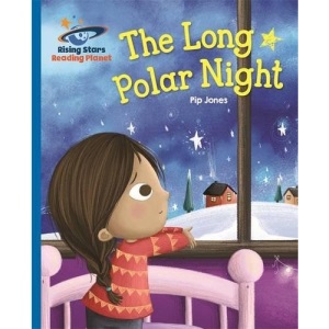 Reading Planet - The Long Polar Night - Blue: Galaxy (Rising Stars Reading Planet)