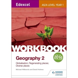 Edexcel AS/A-level Geography Workbook 2: Globalisation; Regenerating Places; Diverse Places