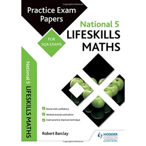 National 5 Lifeskills Maths: Practice Papers for SQA Exams (Scottish Practice Exam Papers)