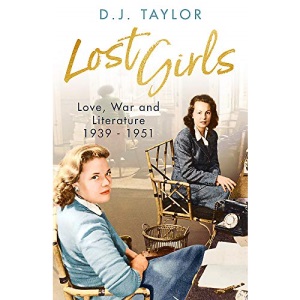 Lost Girls: Love, War and Literature: 1939-51