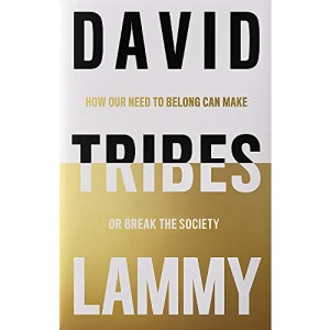 Tribes: A Search for Belonging in a Divided Society