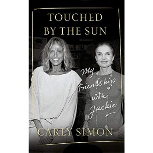 Touched by the Sun: My Friendship with Jackie