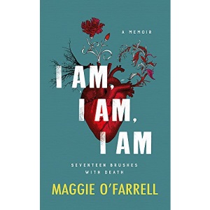 I Am, I Am, I Am: Seventeen Brushes With Death