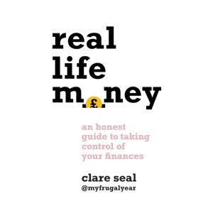 Real Life Money: An Honest Guide to Taking Control of Your Finances