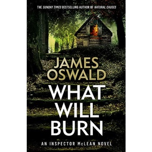 What Will Burn (The Inspector McLean Series)