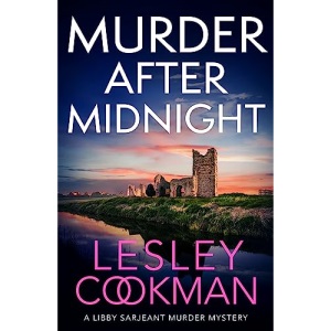 Murder After Midnight: A compelling and completely addictive mystery (A Libby Sarjeant Murder Mystery Series)